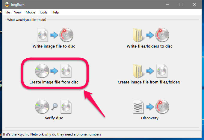 ImgBurnが起動したら「Create image file from disc」を選択